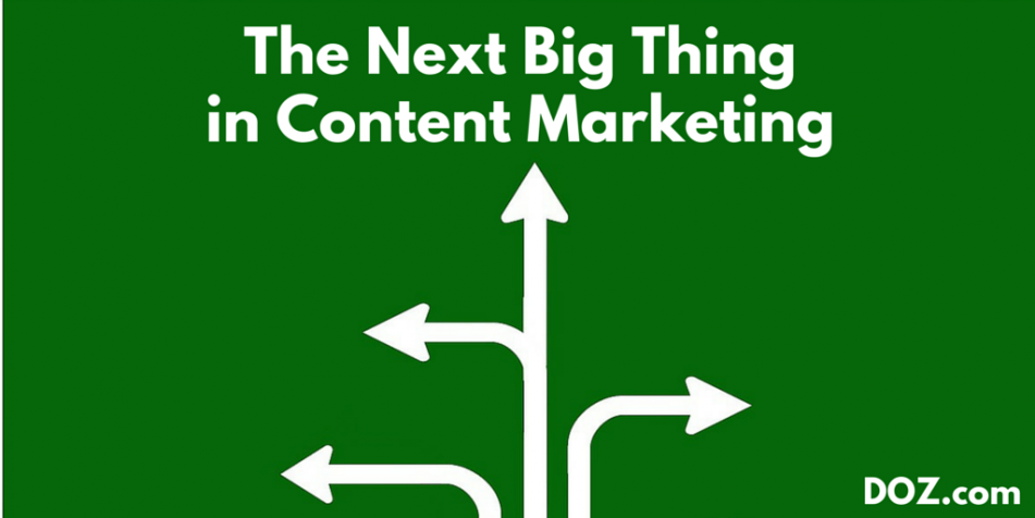 the-next-big-thing-in-content-marketing